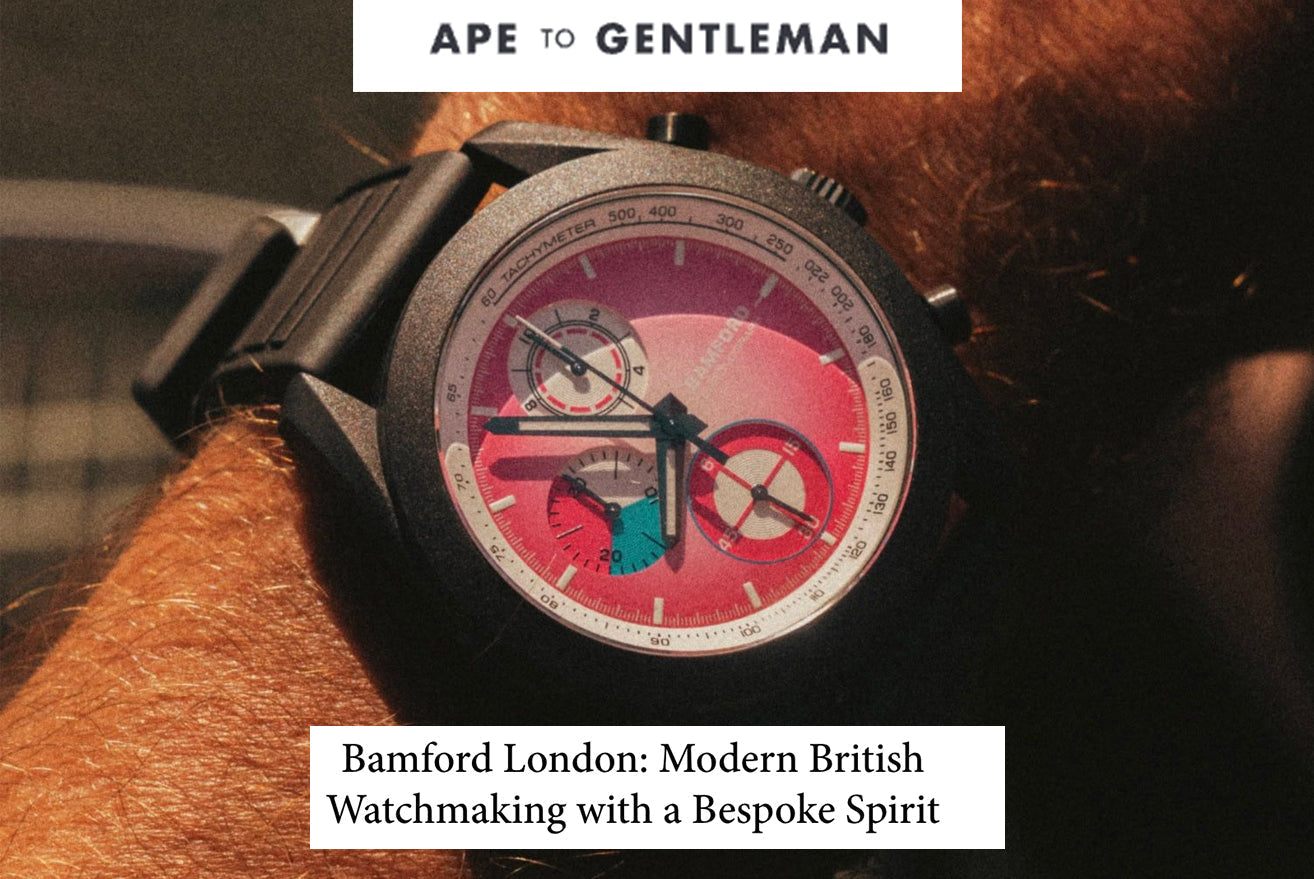 APE to GENTLEMAN: BL: Modern British Watchmaking with a Bespoke Spirit